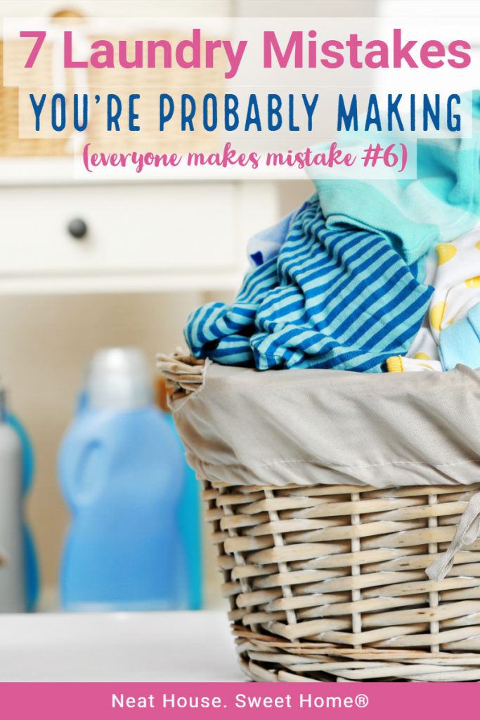 Not having a good laundry system, stops you from getting the job done faster. Here is a list of 7 laundry mistakes people usually make, and some useful tips that can help you improve your system. #laundryhacks #laundrytips #neathousesweethome