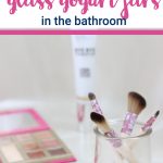 Looking to repurpose Oui yogurt jars? Here are 5 simple ways to reuse those adorable glass containers in your bathroom, with style!